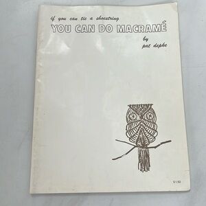 Vintage If You Can Tie A Shoestring You Can Do Macrame by Pat Depke Book 1 1975